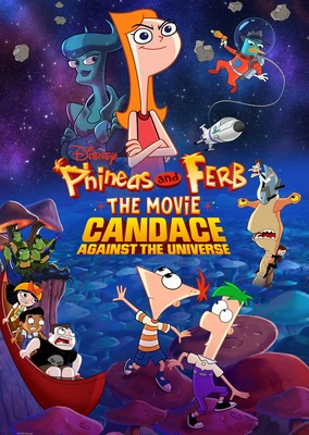 Phineas and Ferb the Movie: Candace Against the Universe